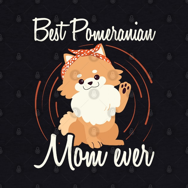 Pomeranian Mom | Dog Owner Pom by Streetwear KKS